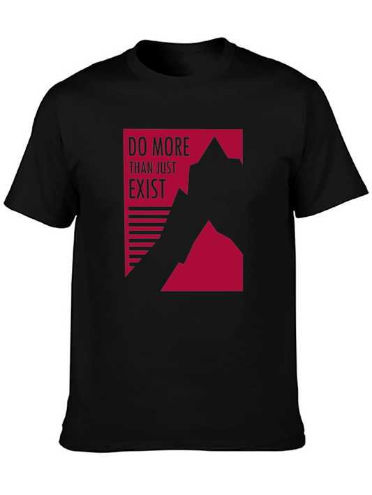 Motivational Graphic Tee - Do More Than Exist