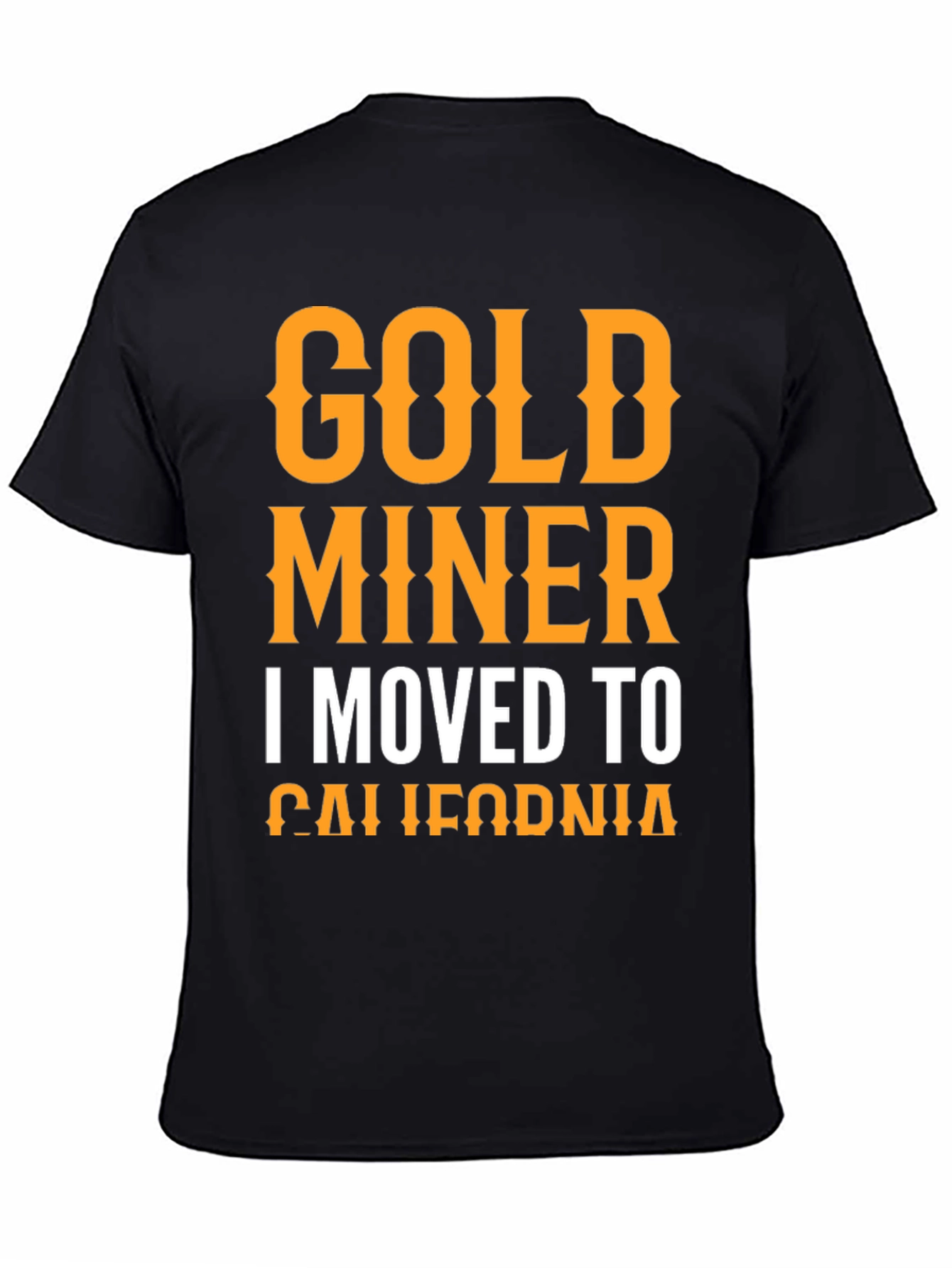 Gold Miner T-Shirt - California Dreamin