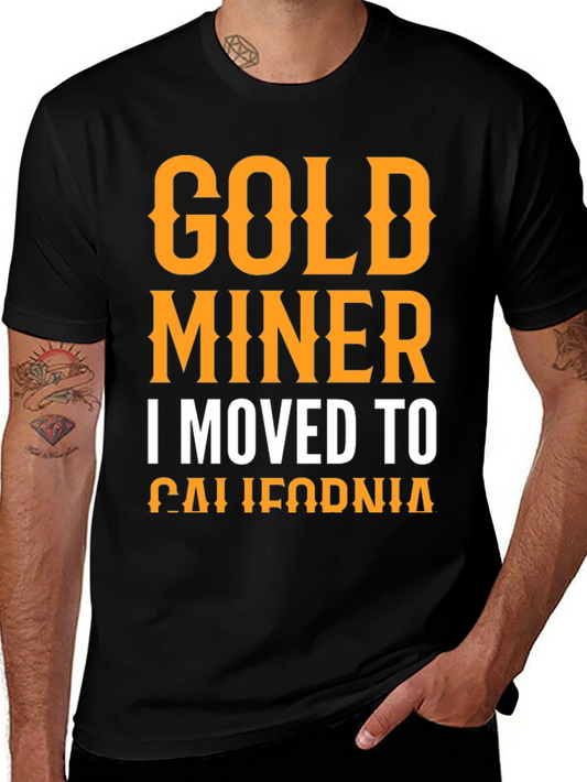 Gold Miner T-Shirt - California Dreamin