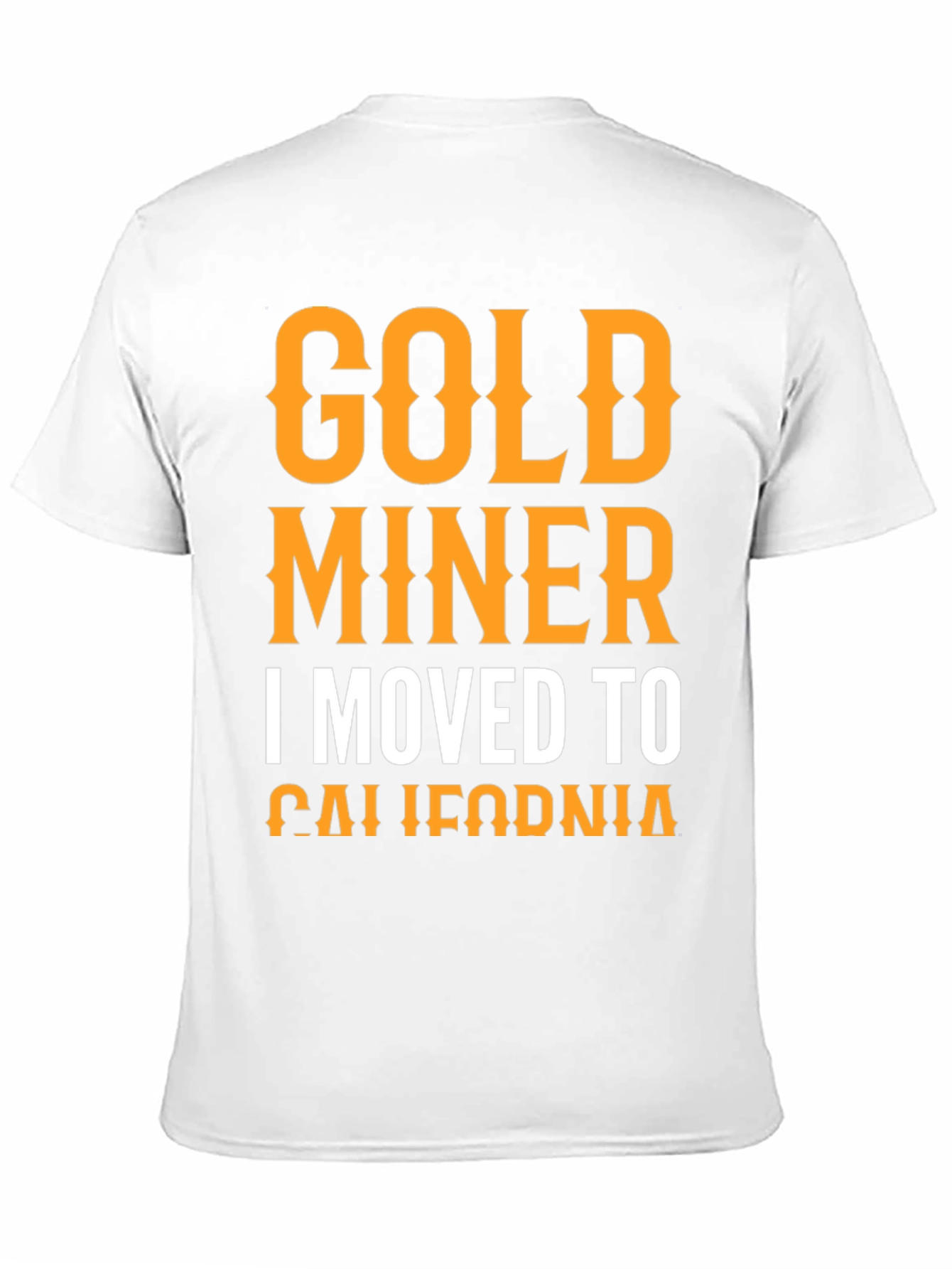 Gold Miner T-Shirt - California Dreamin