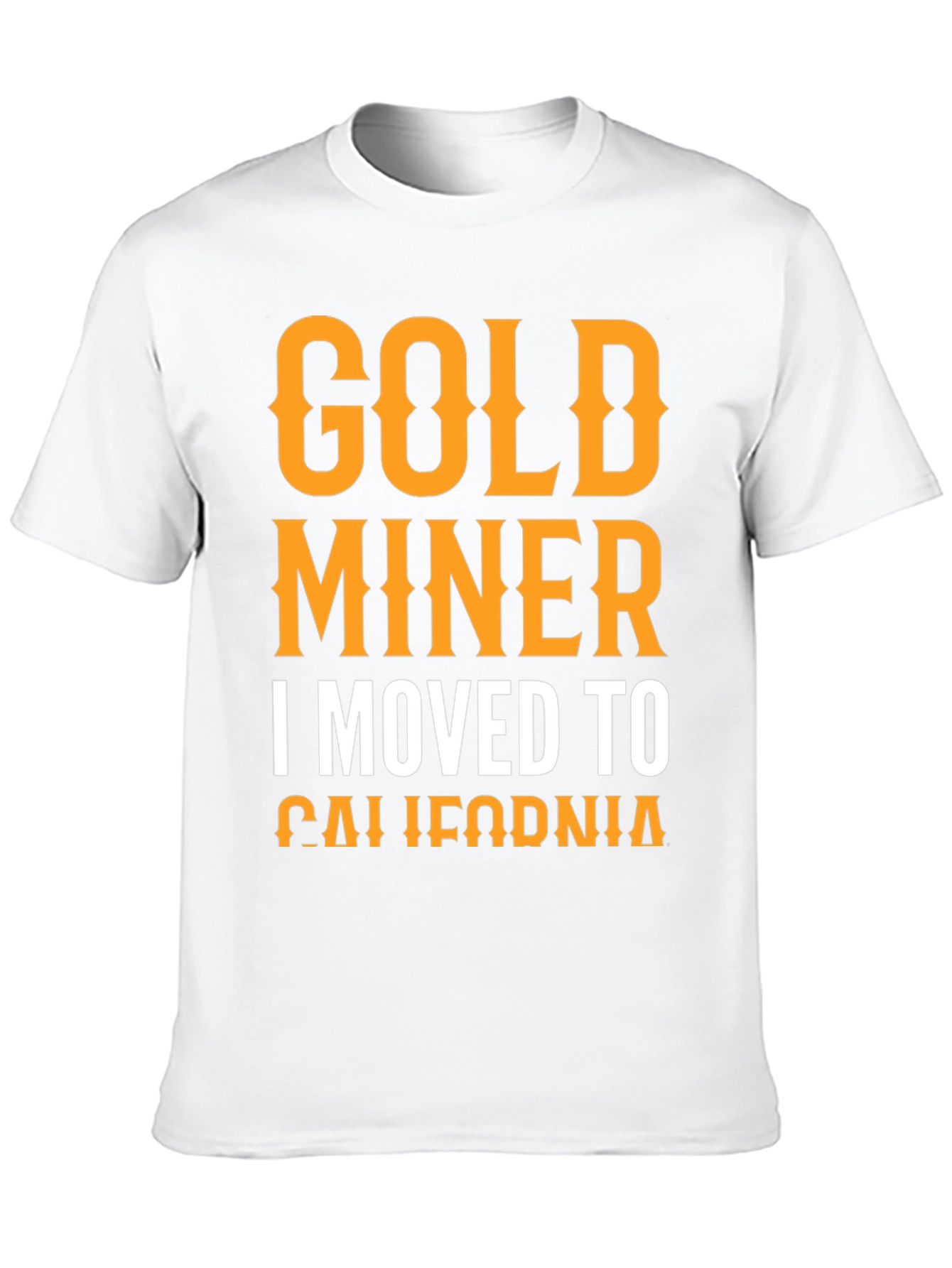Gold Miner T-Shirt - California Dreamin