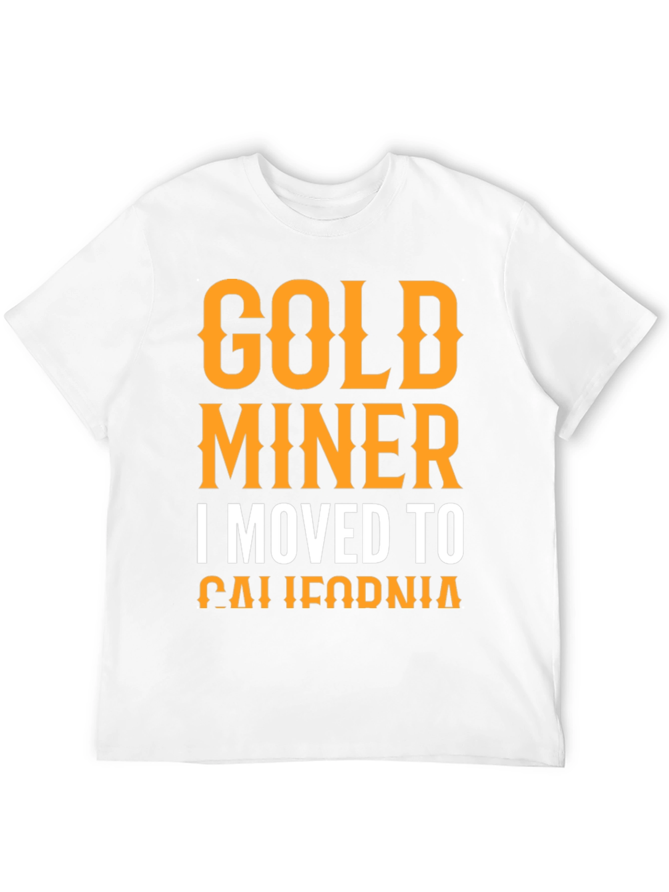 Gold Miner T-Shirt - California Dreamin