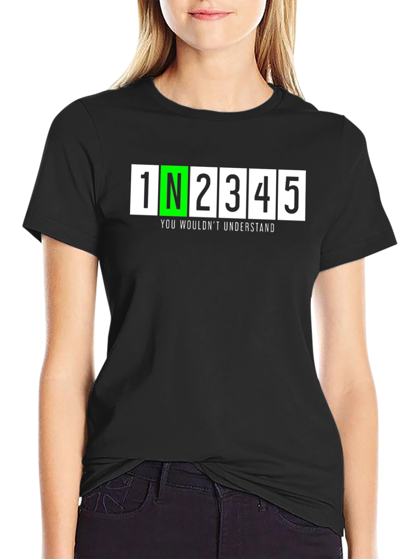 1N2345 You Wouldnt Understand T-Shirt - Black