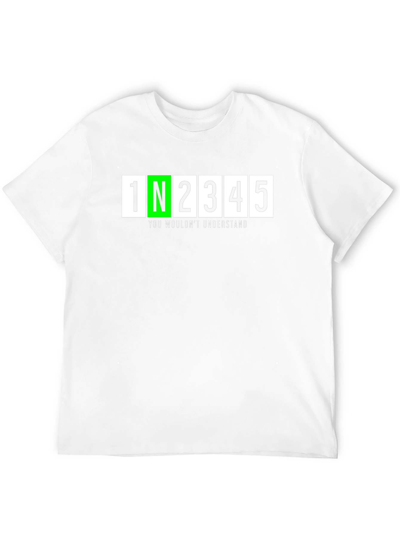 1N2345 You Wouldnt Understand T-Shirt - Black