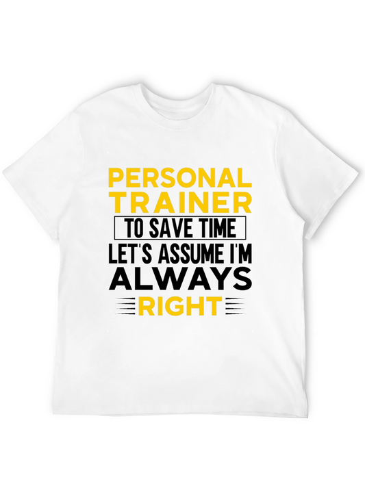 Personal Trainer Always Right T-Shirt