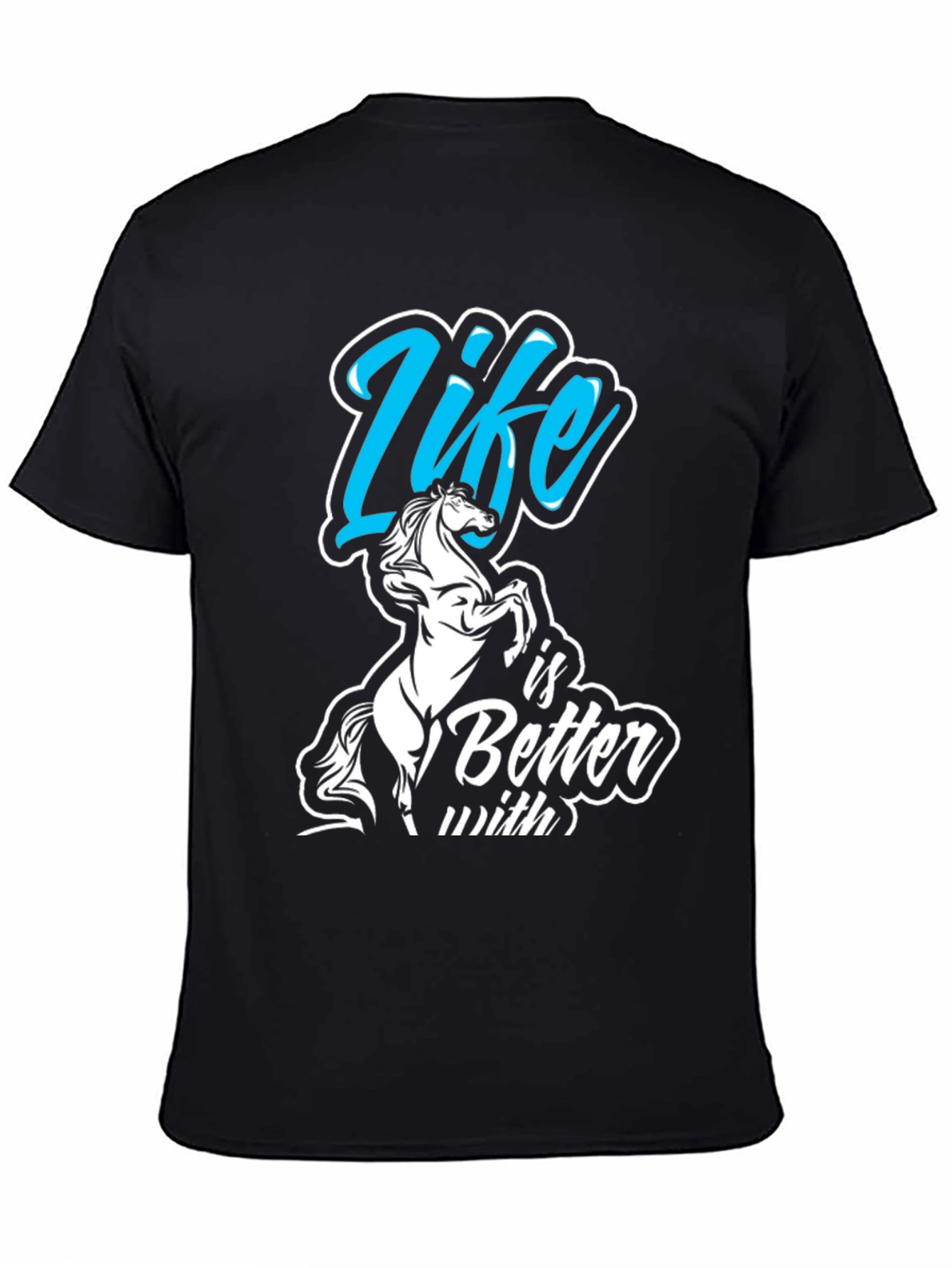 Life Is Better With Horses Graphic T-Shirt