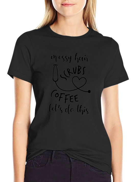 Messy Hair Scrubs Coffee Graphic T-Shirt