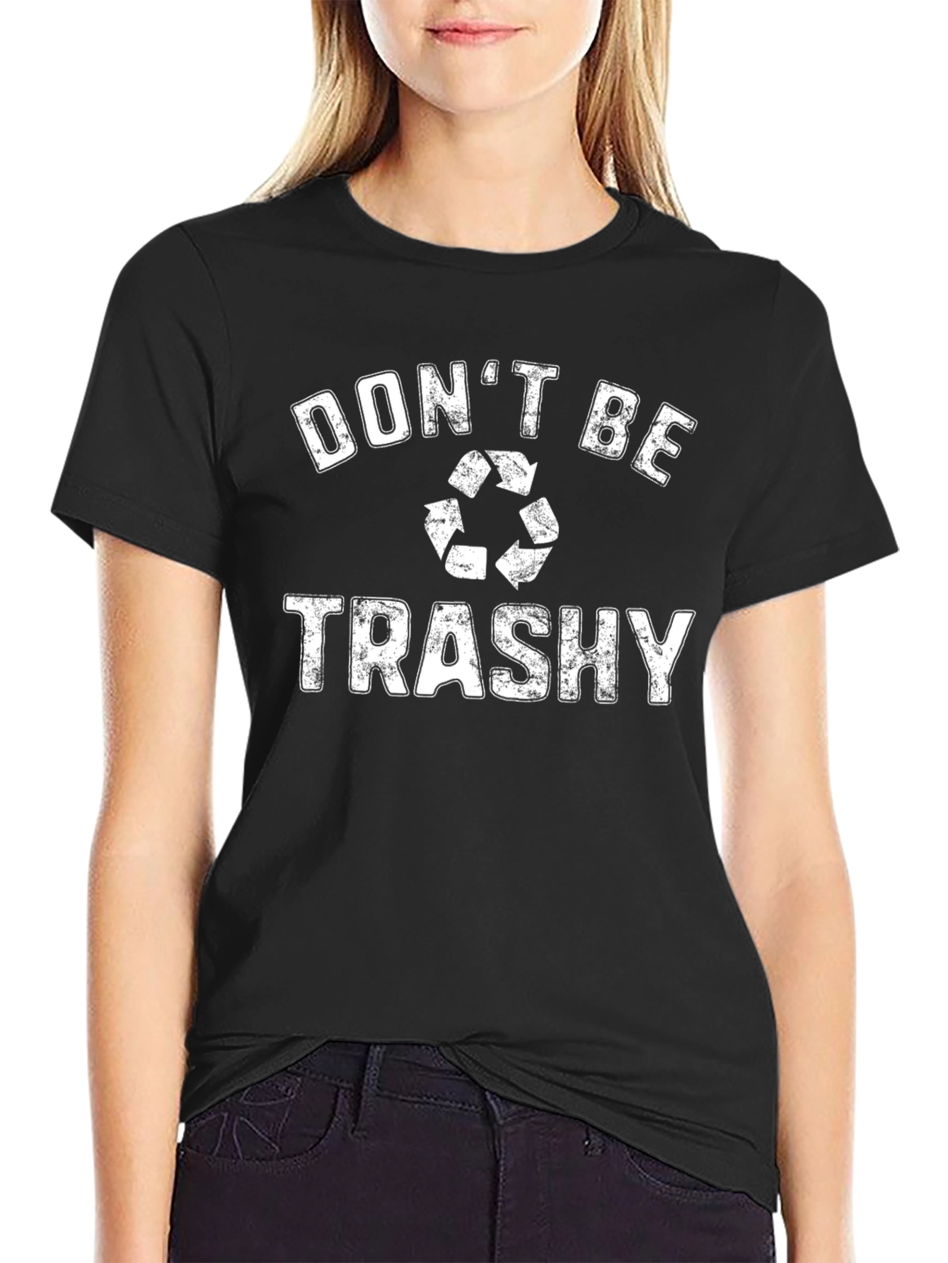 Dont Be Trashy T-Shirt - Recycle Graphic Tee