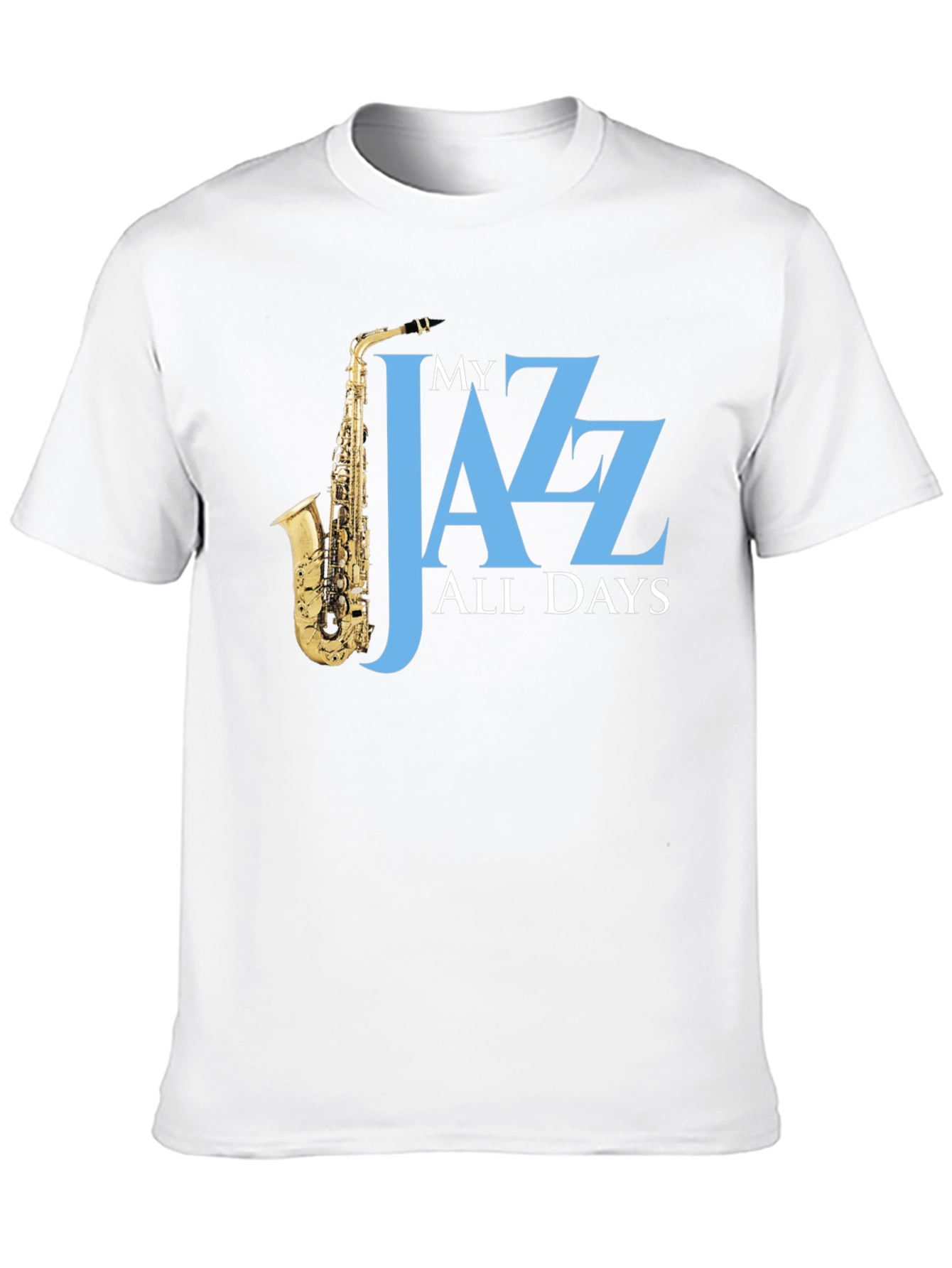My Jazz All Days T-Shirt - Saxophone Player Tee