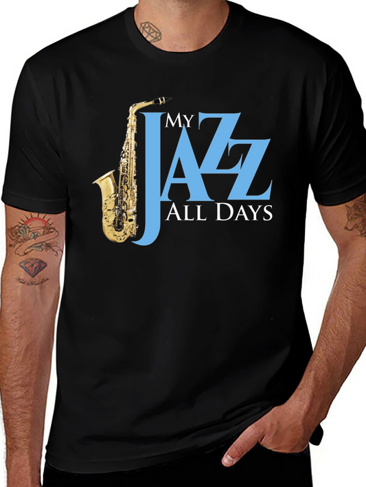 My Jazz All Days T-Shirt - Saxophone Player Tee