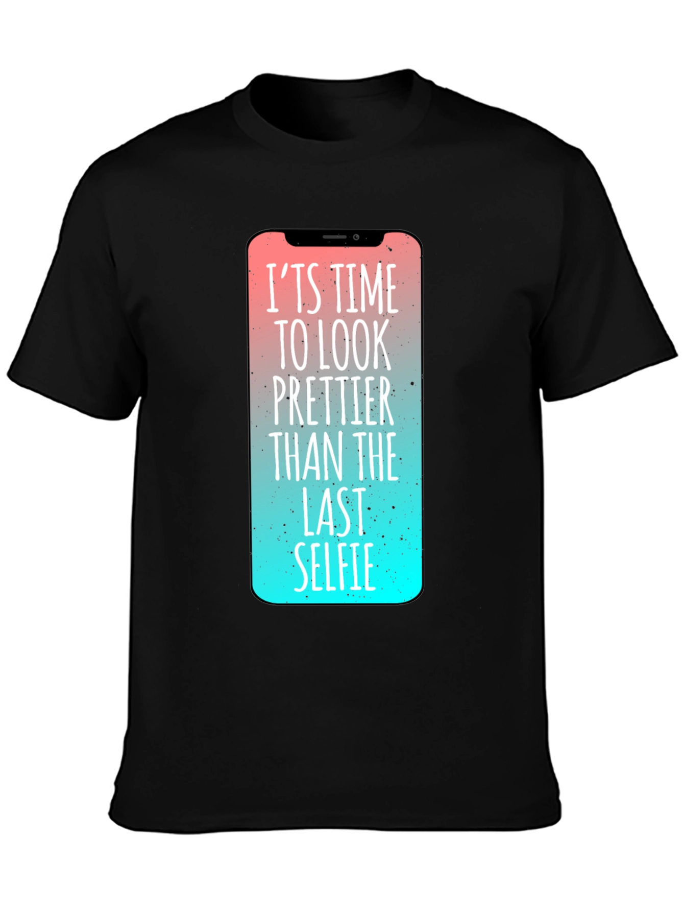 Its Time to Look Prettier Graphic Tee