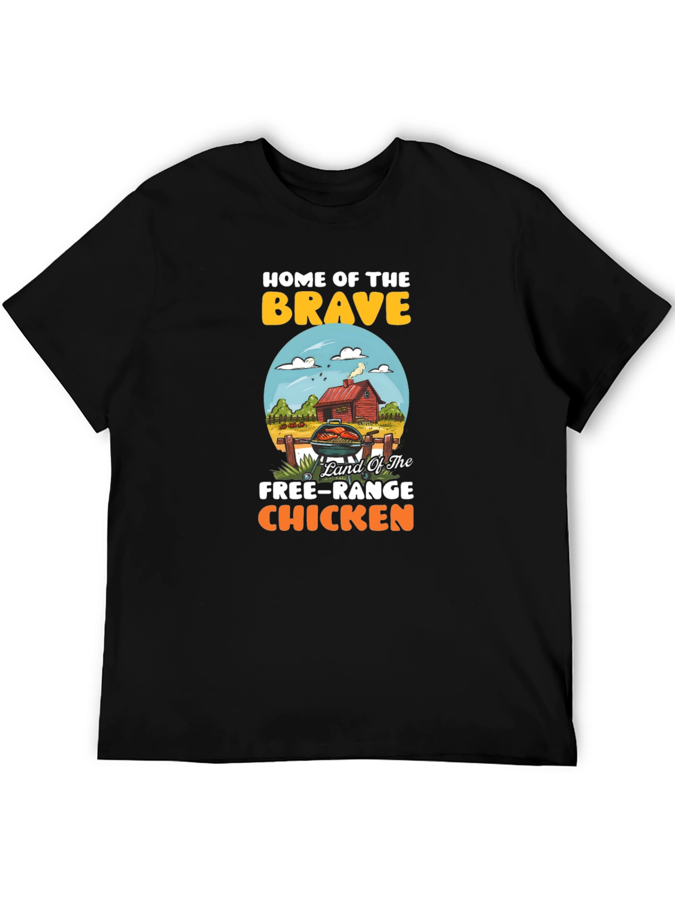 Home of the Brave Free-Range Chicken T-Shirt