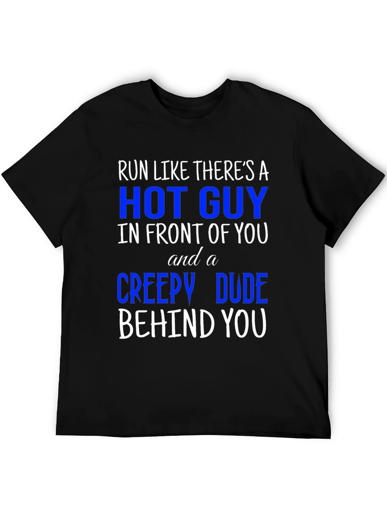 Run Like Theres A Hot Guy T-Shirt