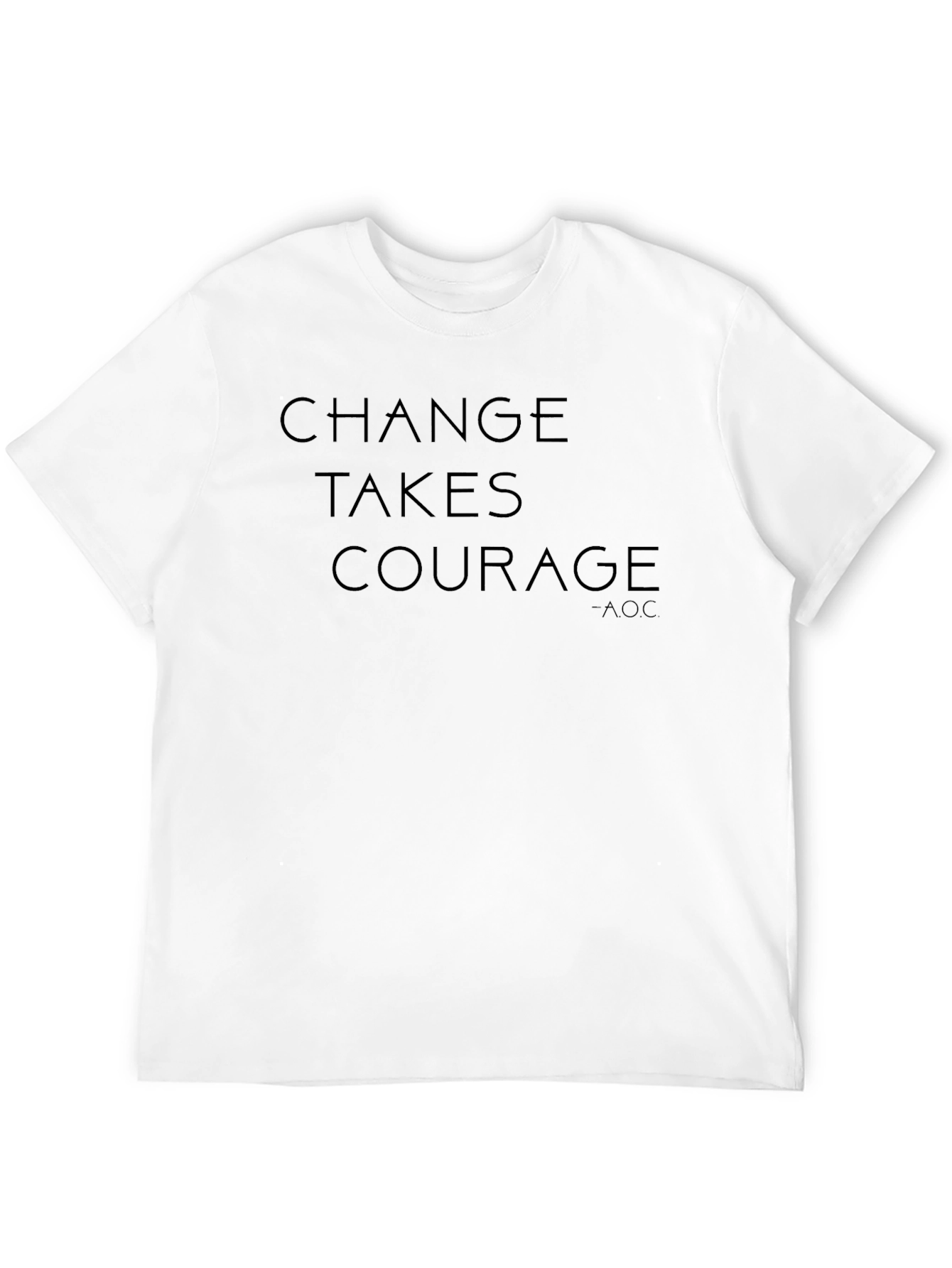 Change Takes Courage Black T-Shirt
