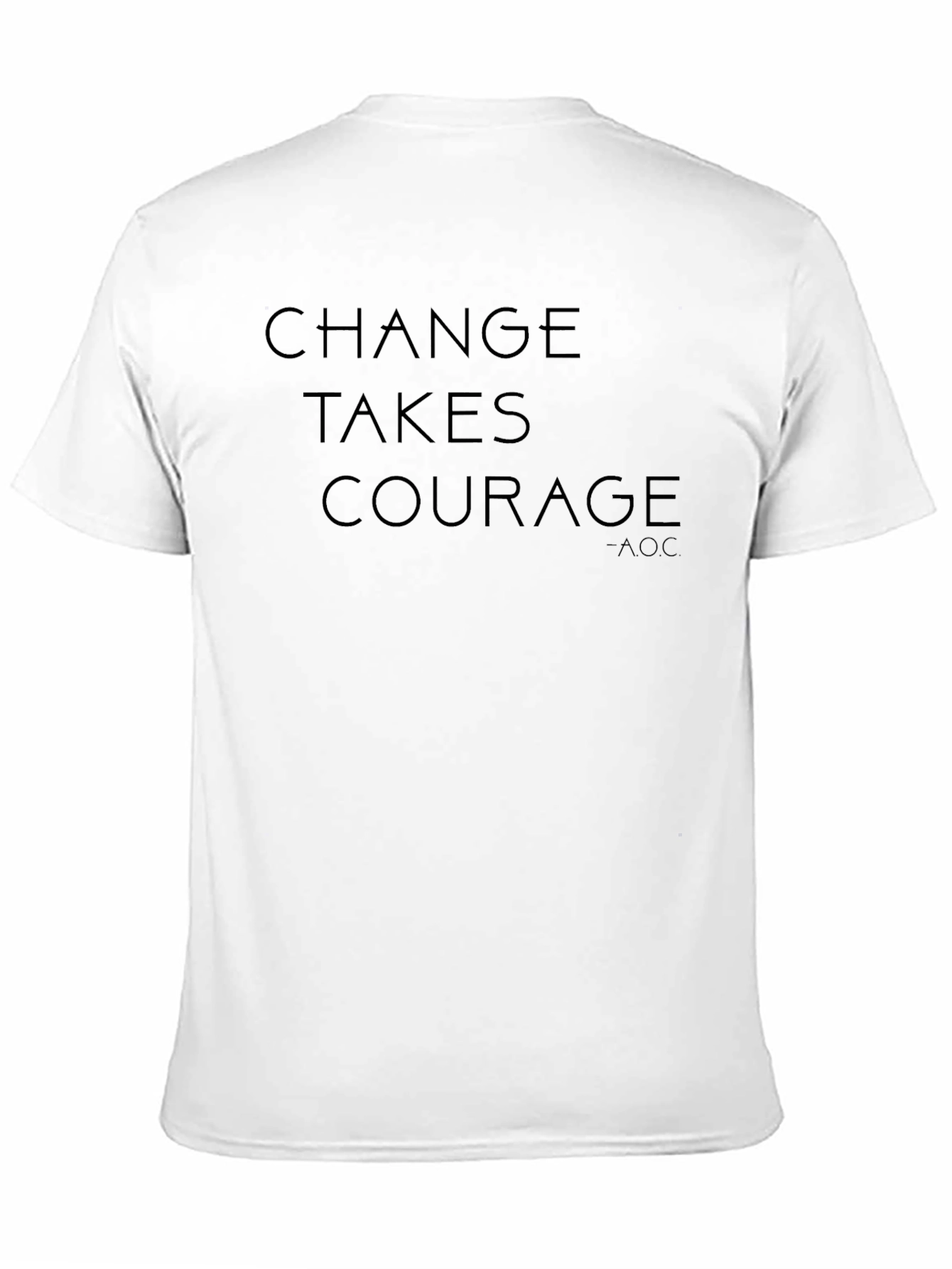 Change Takes Courage Black T-Shirt