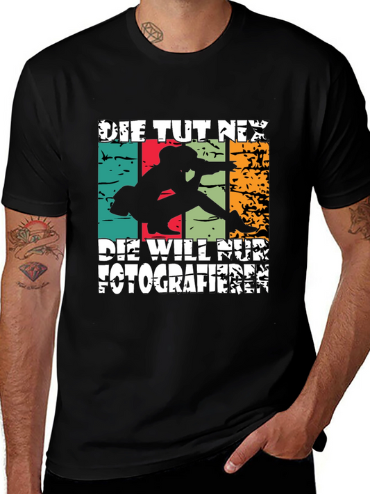Photographer T-Shirt - Die Tut Nix Die Will Nur Fotografieren