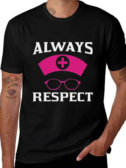 Always Respect Nurse T-Shirt