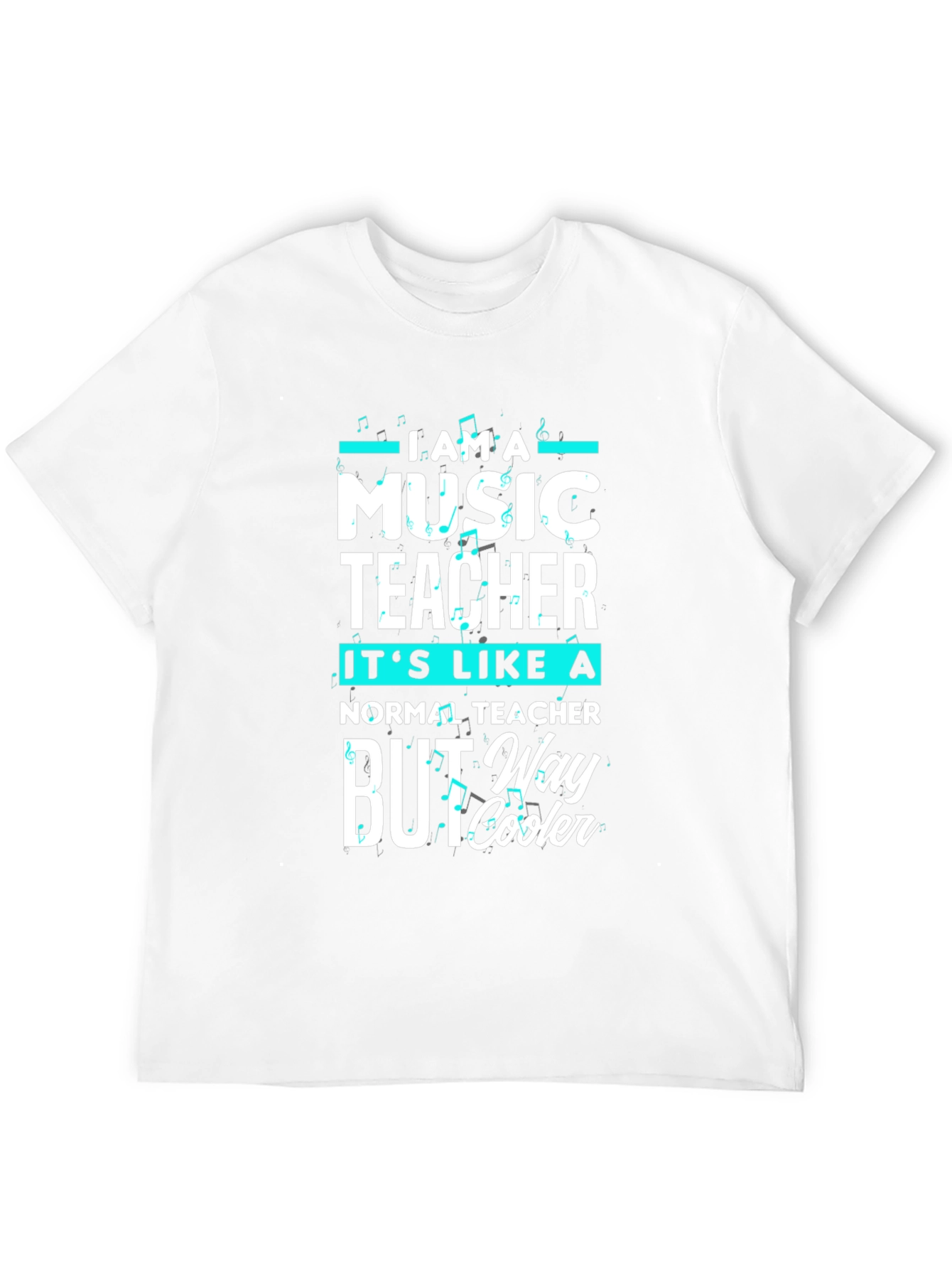 Music Teacher T-Shirt - Way Cooler Graphic Tee