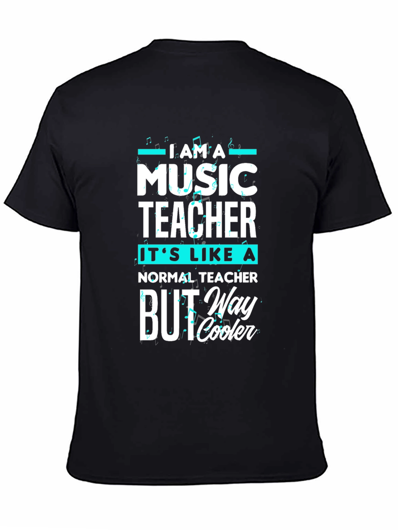 Music Teacher T-Shirt - Way Cooler Graphic Tee