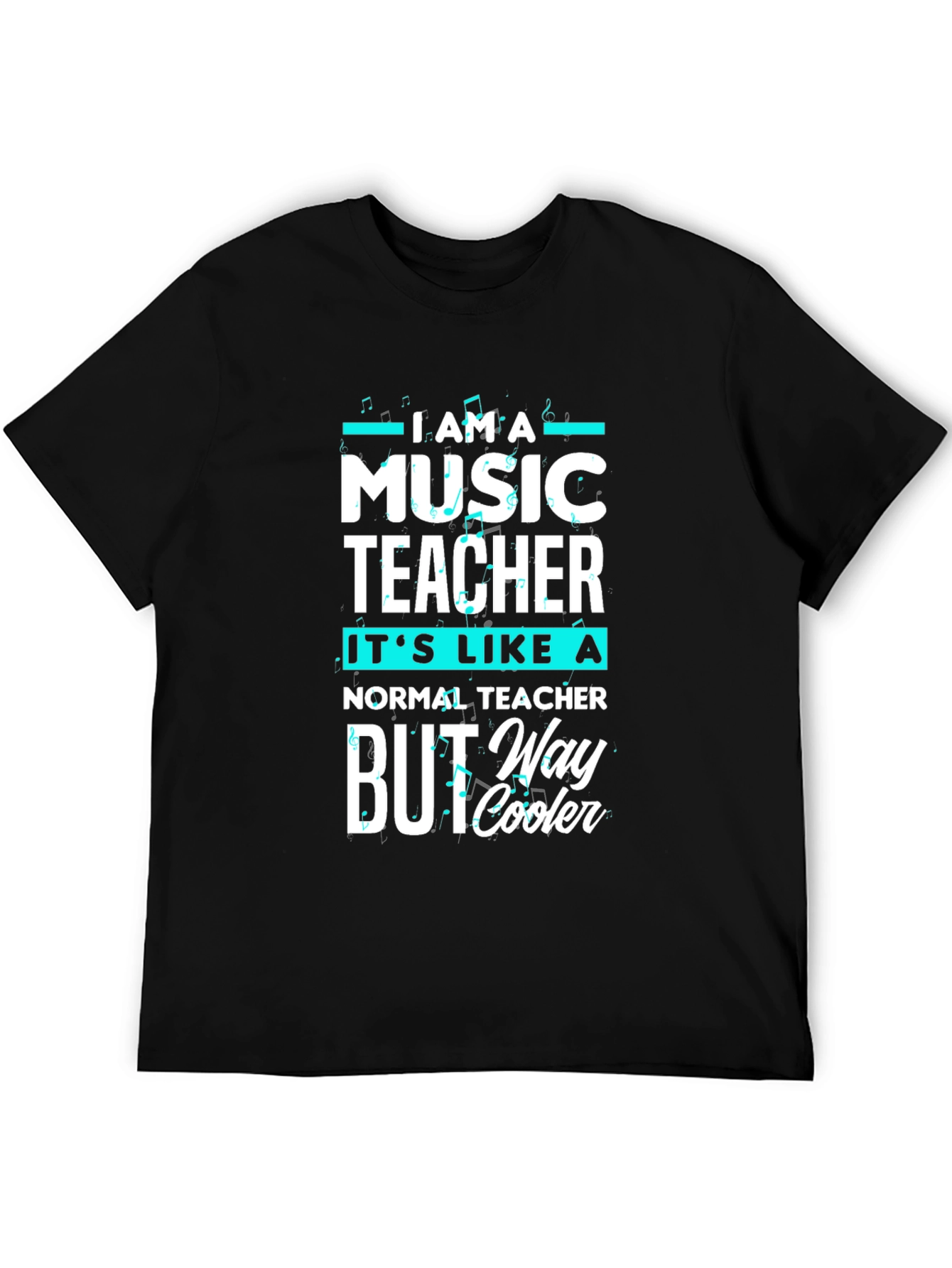 Music Teacher T-Shirt - Way Cooler Graphic Tee