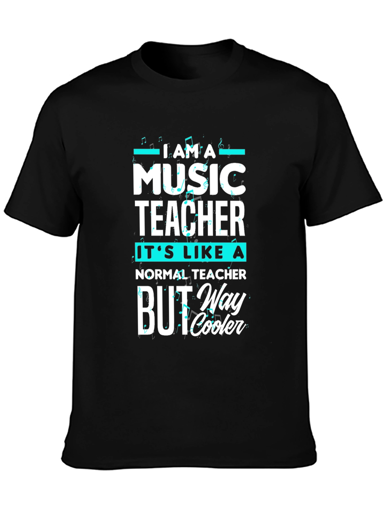 Music Teacher T-Shirt - Way Cooler Graphic Tee