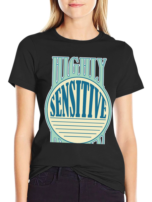 Highly Sensitive Shirt - Soft Cotton Tee