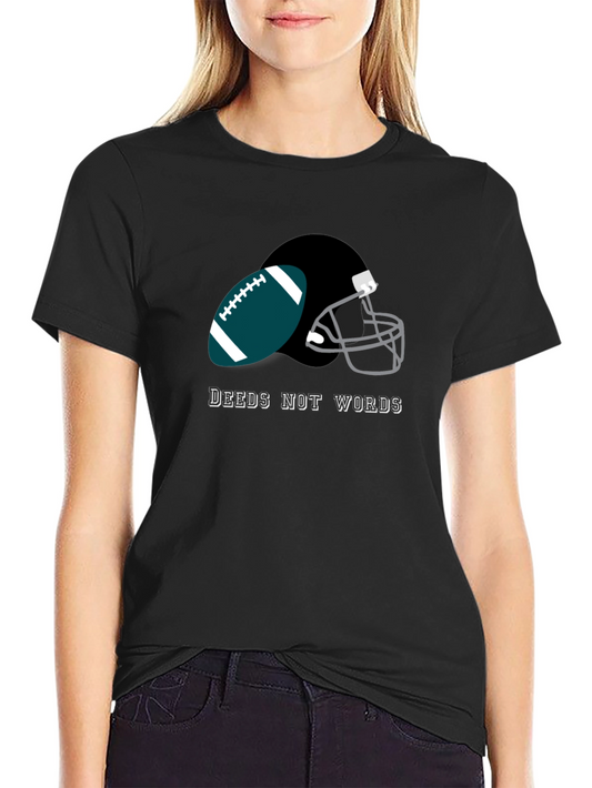 Deeds Not Words Football T-Shirt