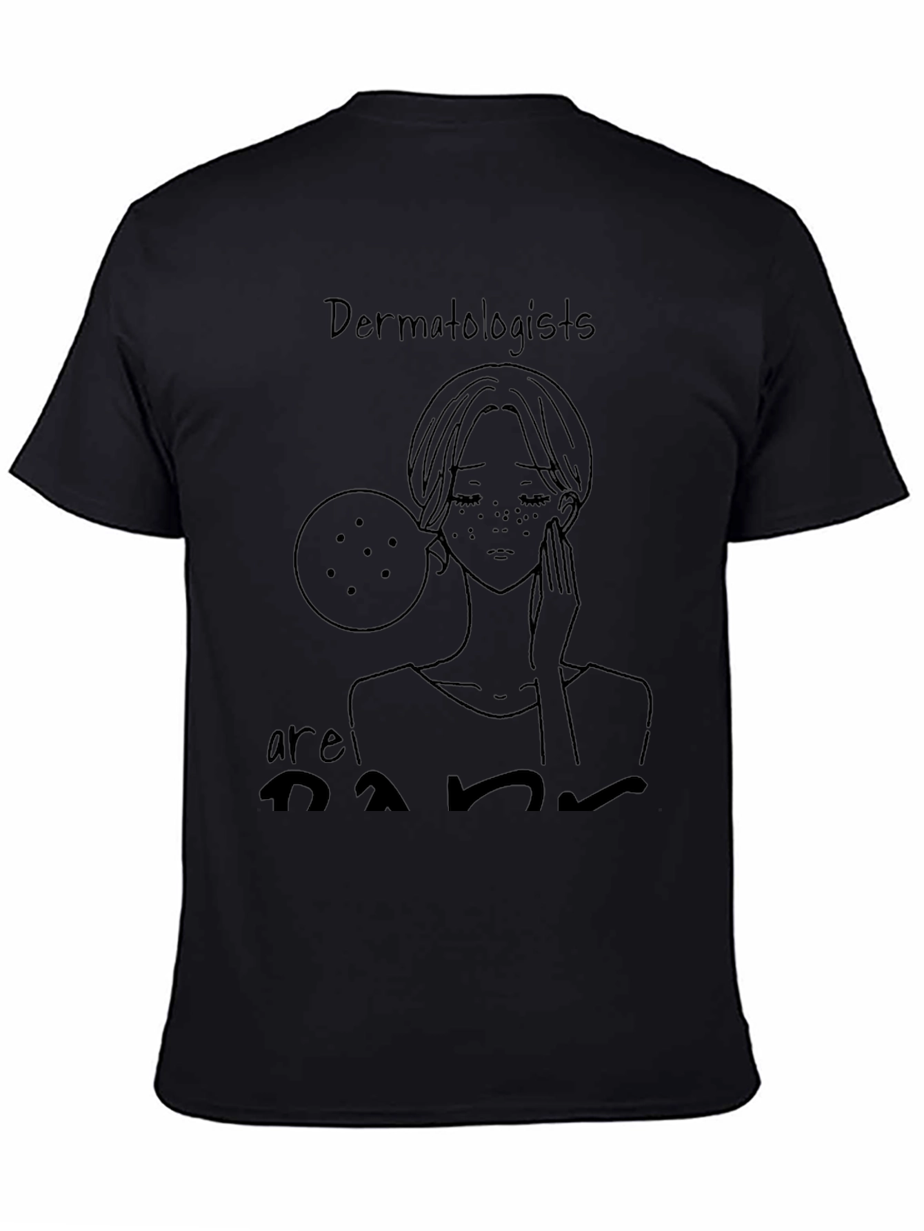 Dermatologist Humor T-Shirt - Black Tee