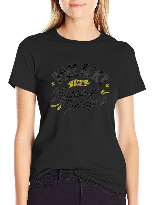 Relax Im A Massage Therapist Black T-Shirt