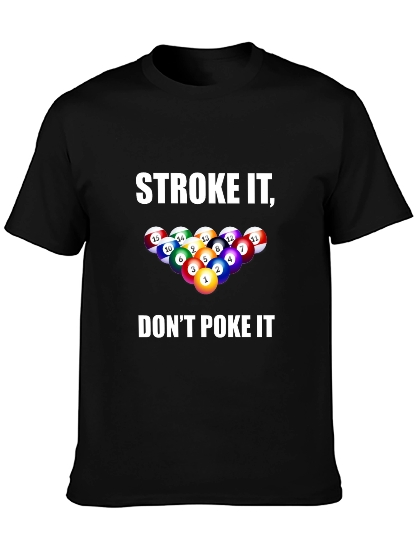 Stroke It Dont Poke It Billiards T-Shirt