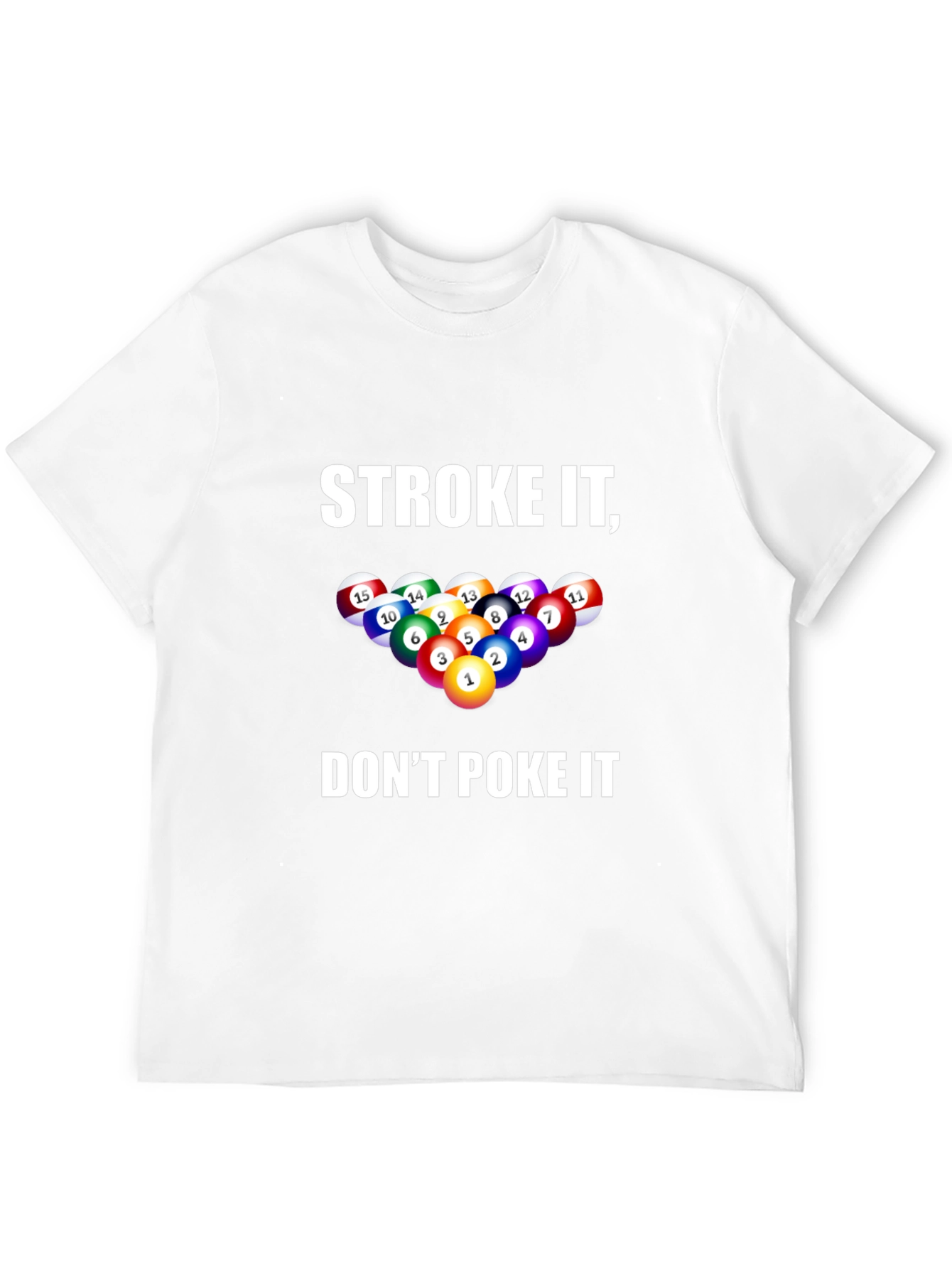 Stroke It Dont Poke It Billiards T-Shirt