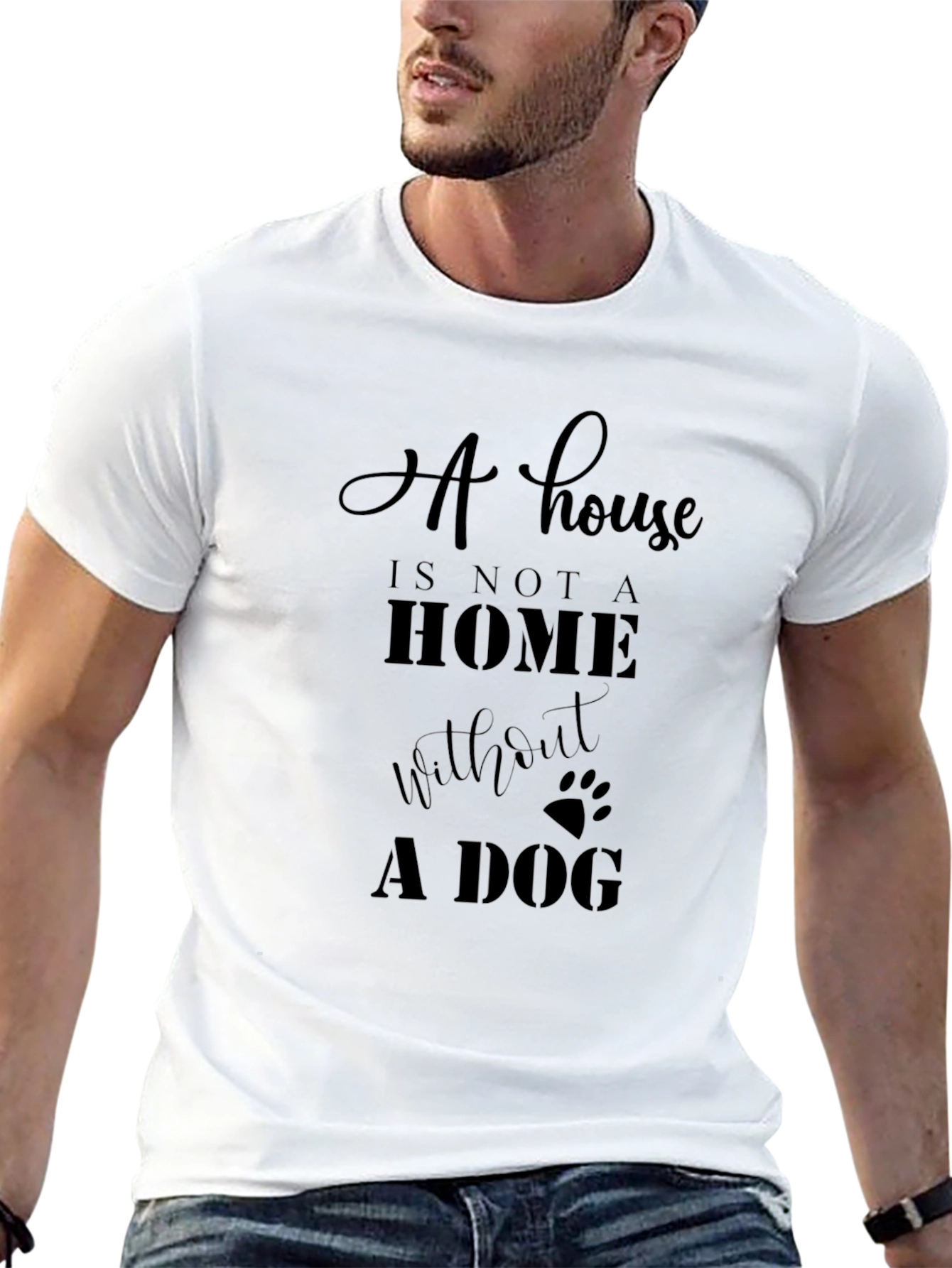 Dog Lovers T-Shirt: A House is Not a Home