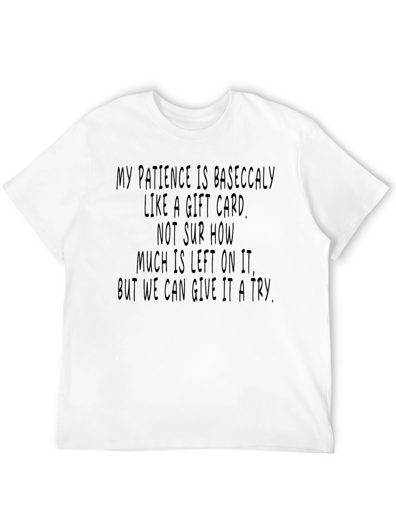 Funny Patience Gift Card T-Shirt