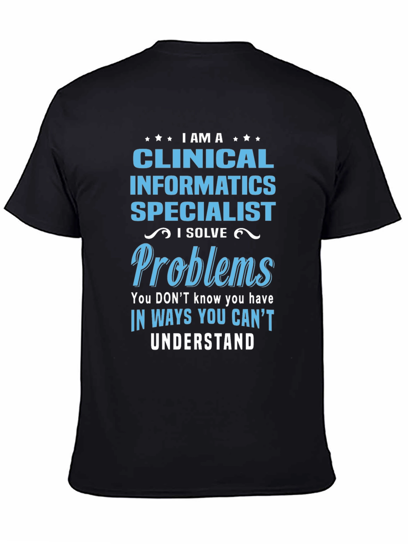 Clinical Informatics Specialist T-Shirt