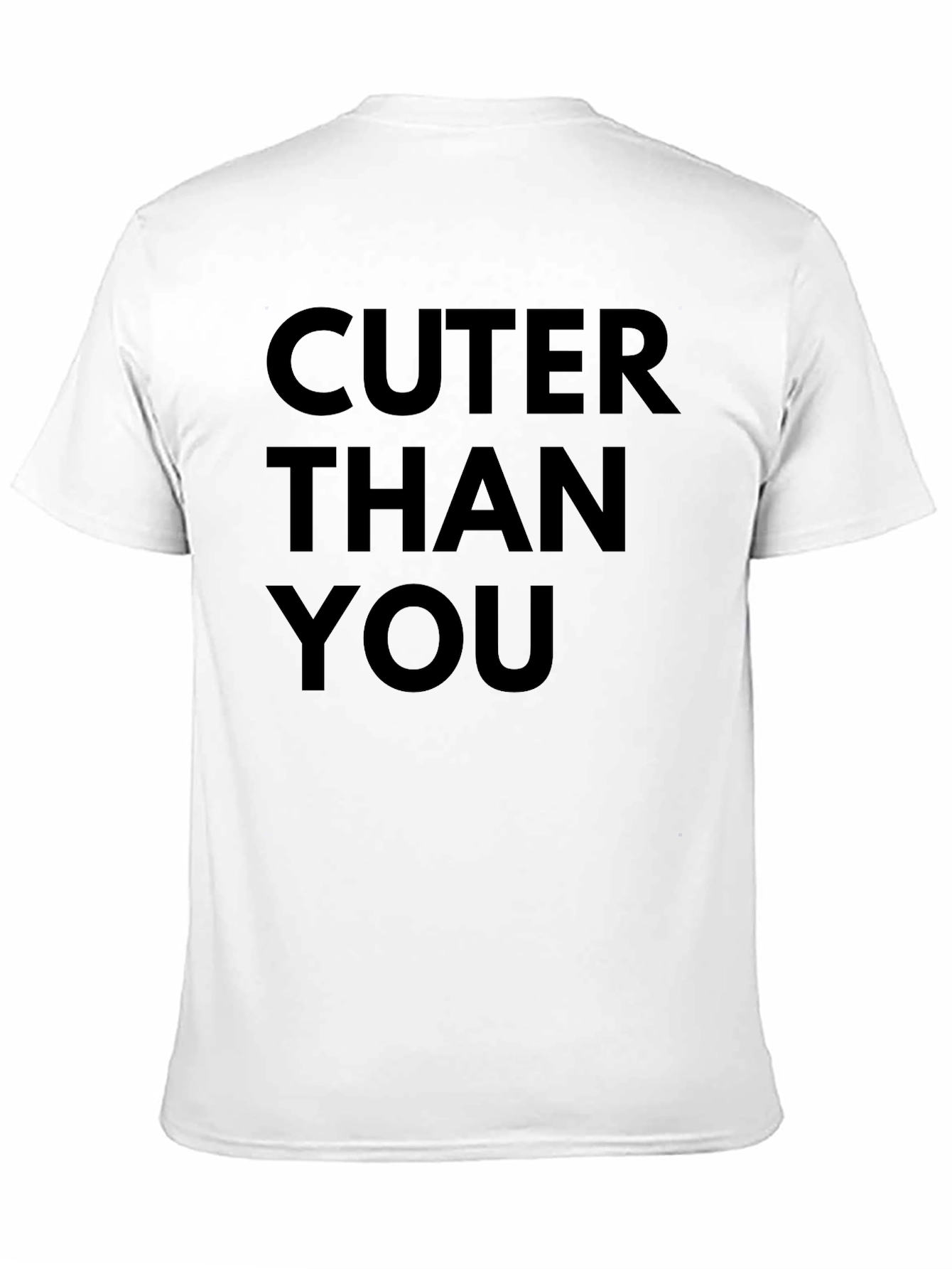Cuter Than You Graphic Tee
