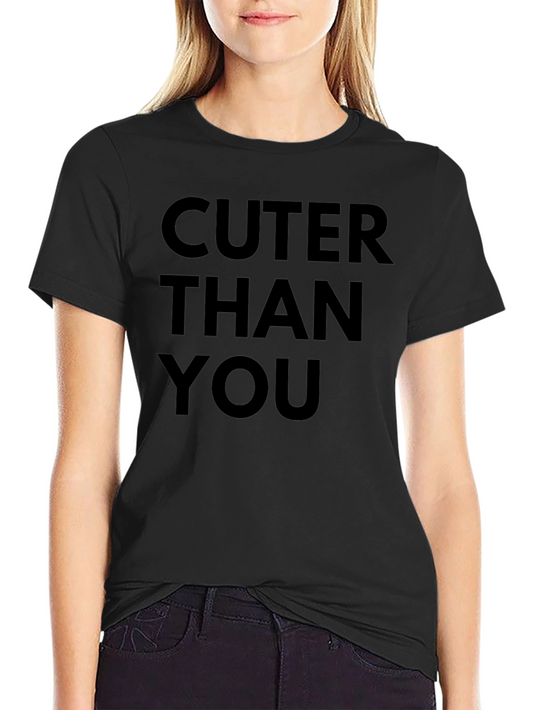Cuter Than You Graphic Tee
