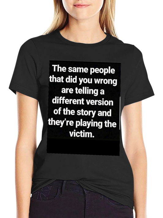 Victim T-Shirt: Same People Different Story
