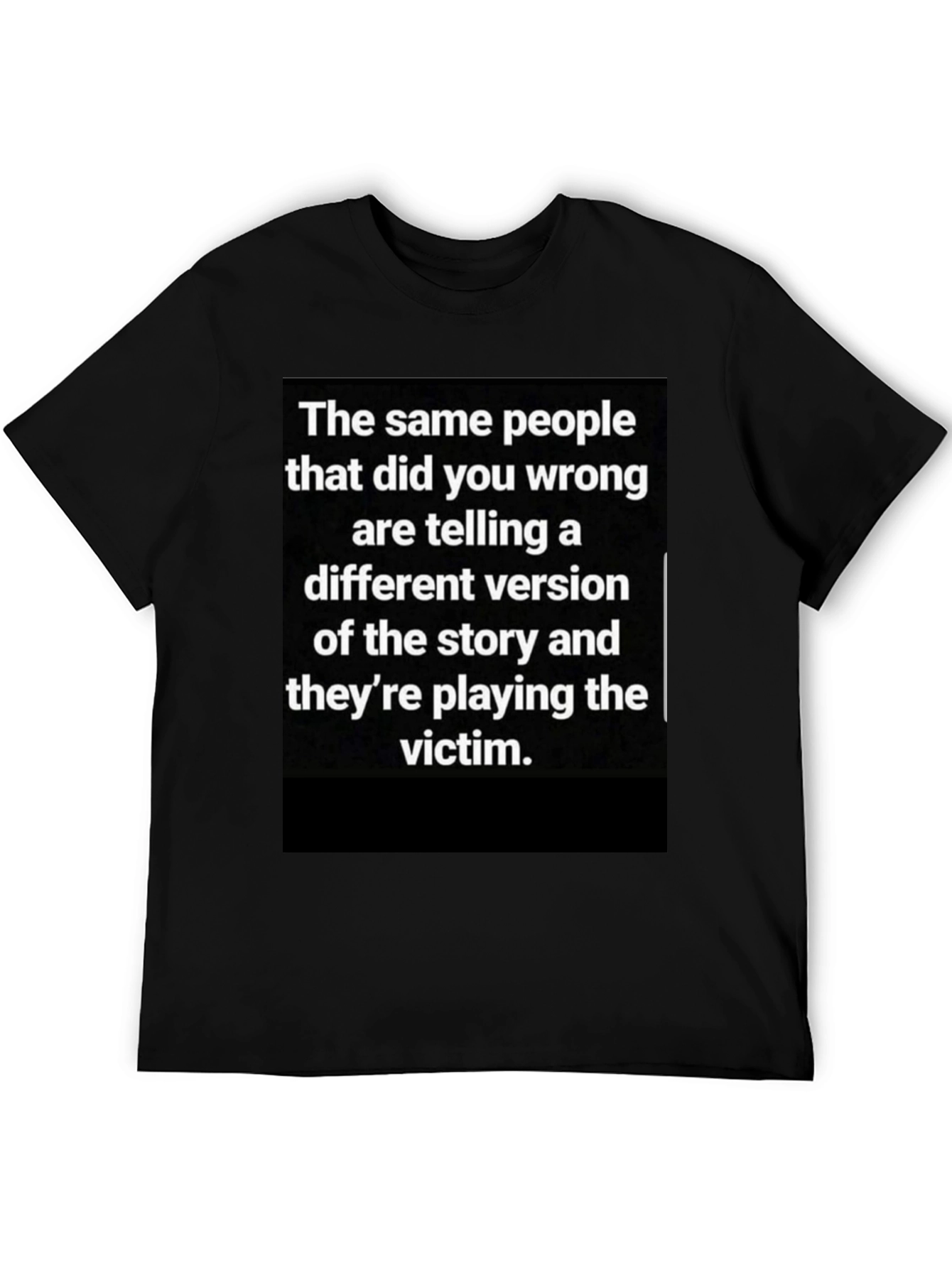 Victim T-Shirt: Same People Different Story