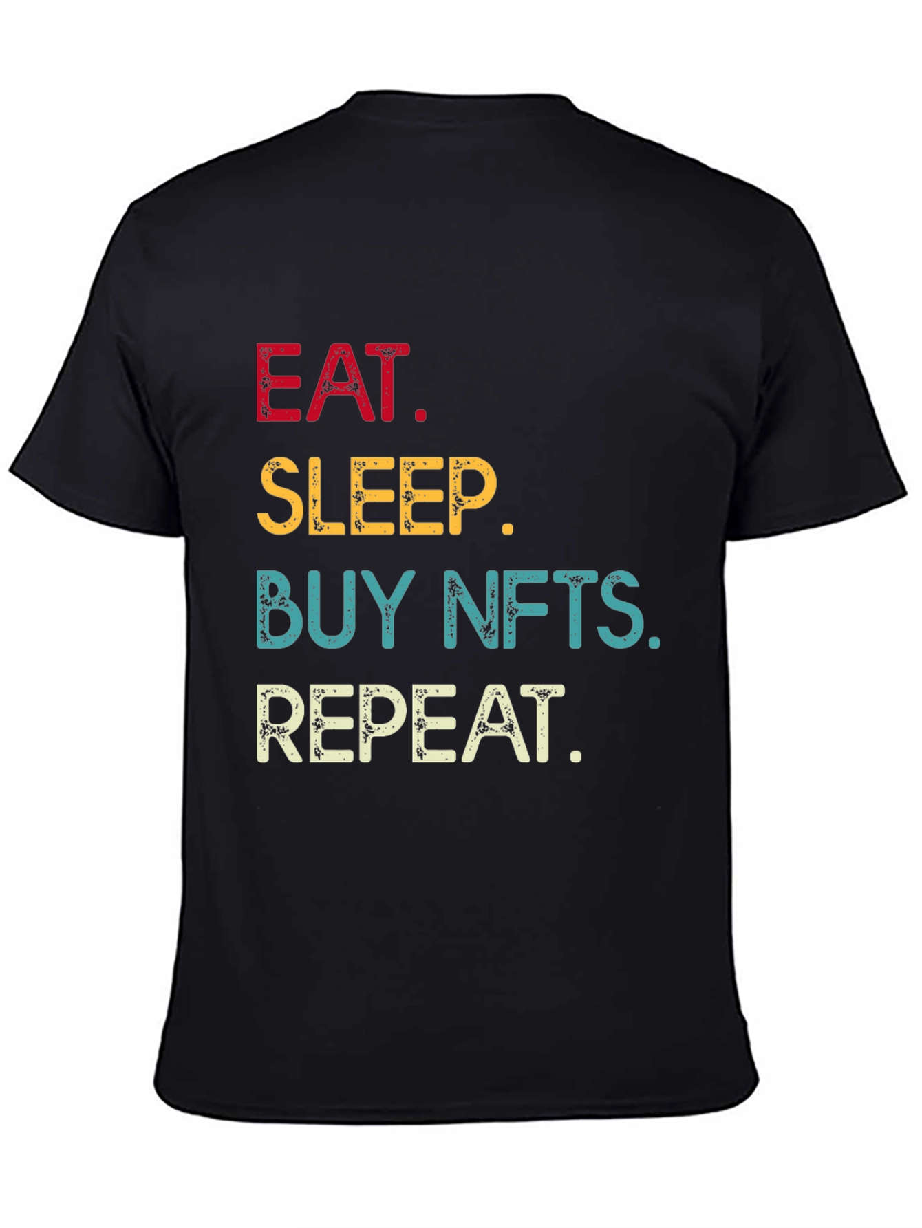 Eat Sleep Buy NFTs Repeat Graphic Tee