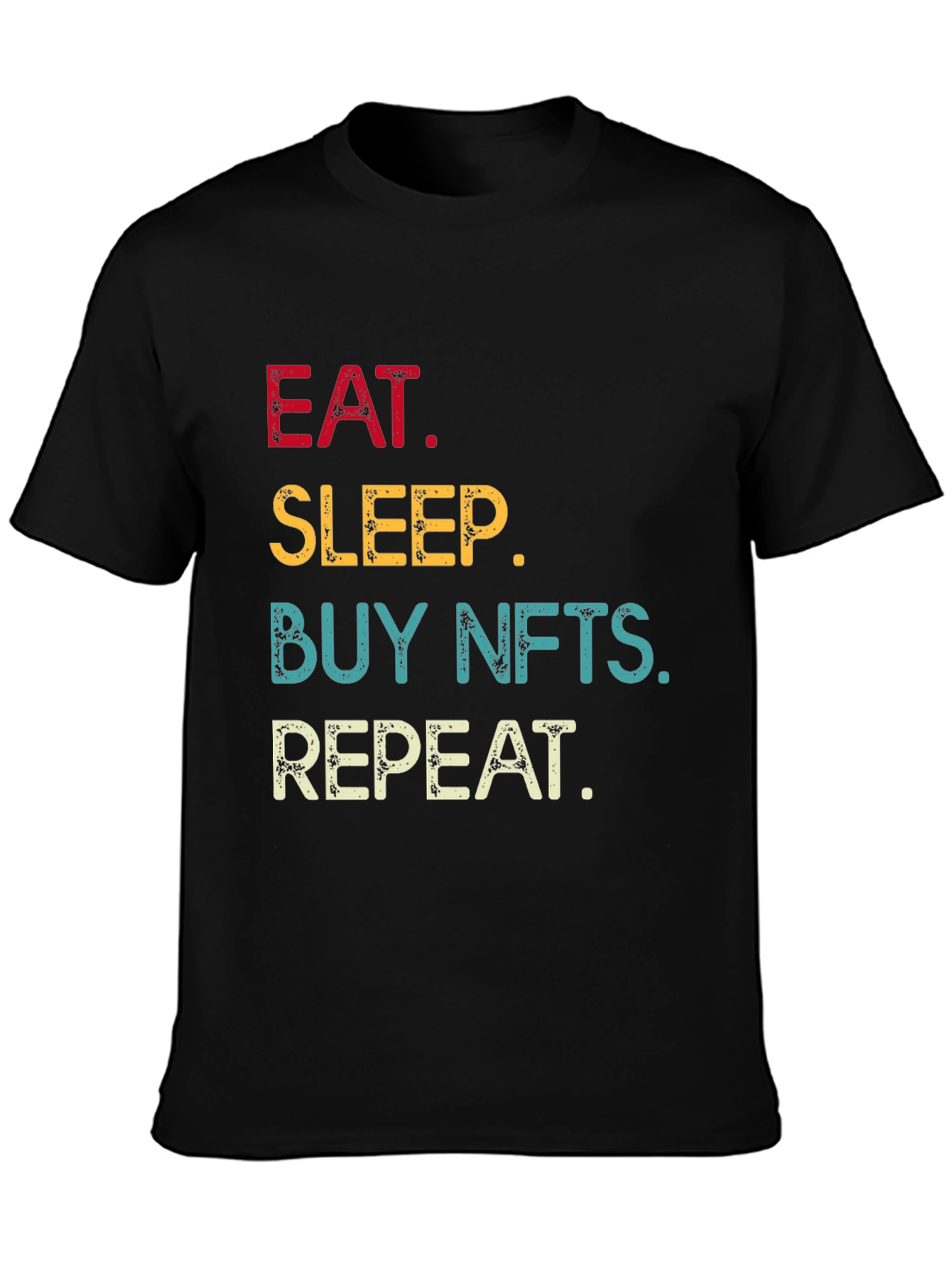 Eat Sleep Buy NFTs Repeat Graphic Tee