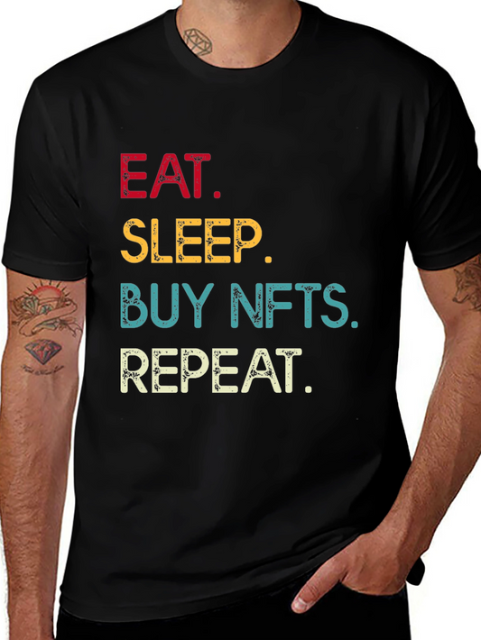 Eat Sleep Buy NFTs Repeat Graphic Tee