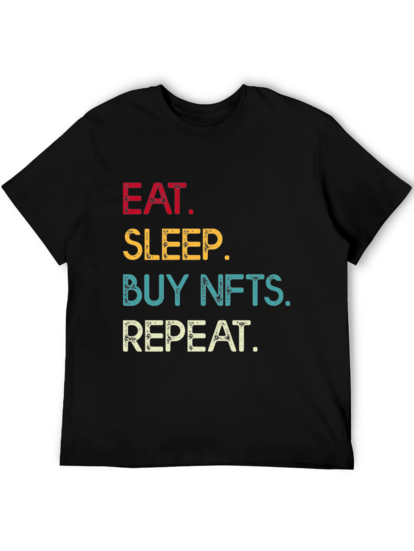 Eat Sleep Buy NFTs Repeat Graphic Tee
