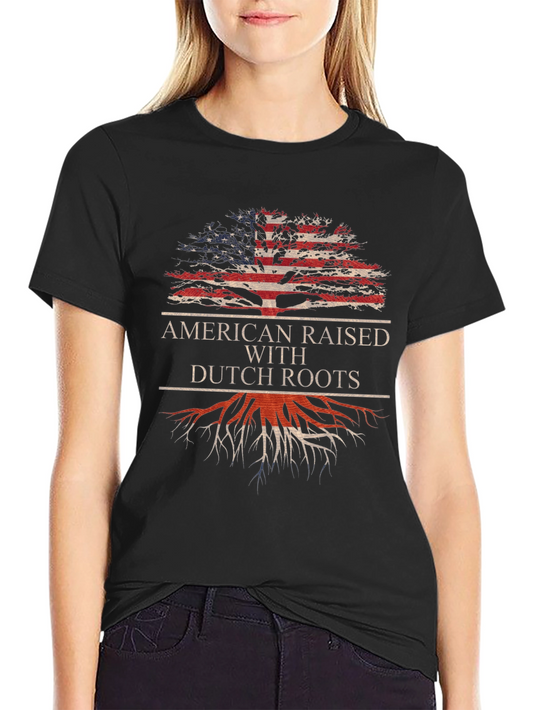 American Raised with Dutch Roots T-Shirt