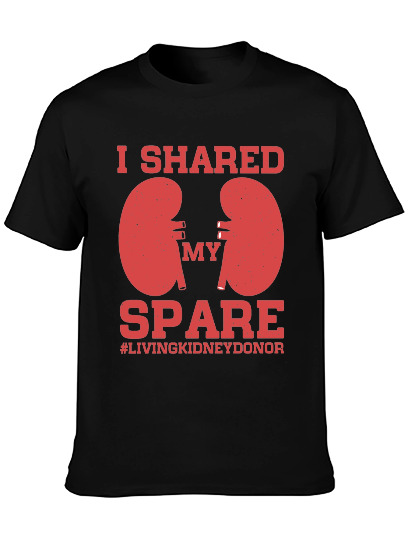 Kidney Donor T-Shirt - I Shared My Spare