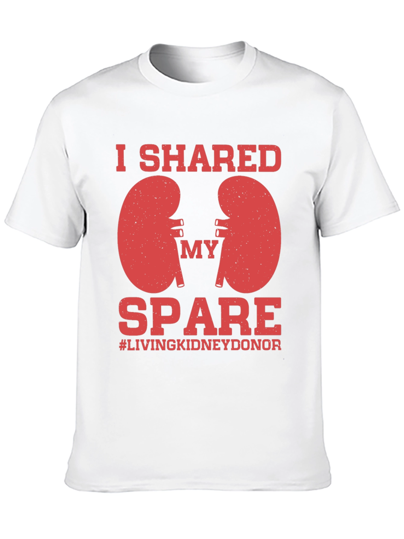 Kidney Donor T-Shirt - I Shared My Spare