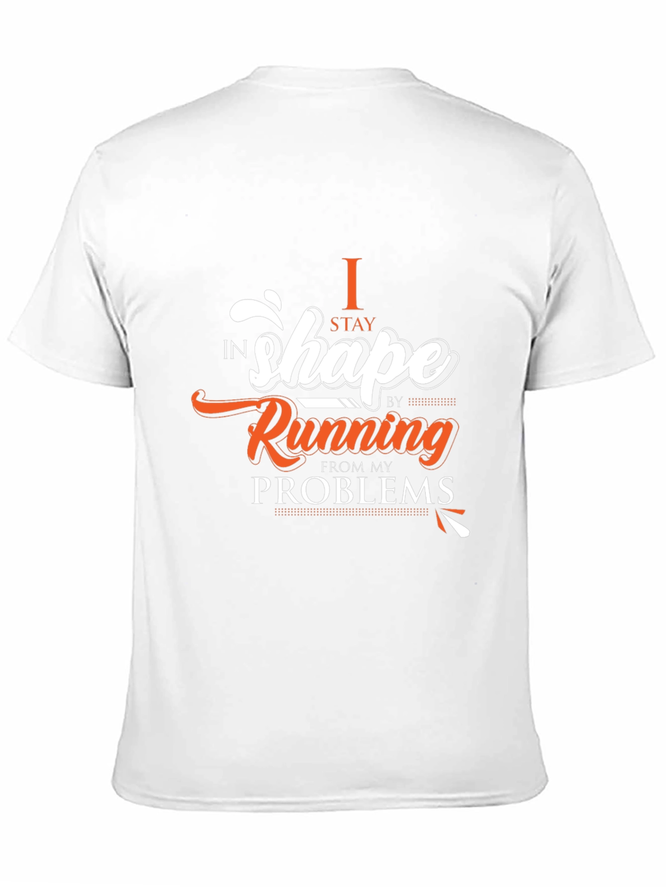 Funny Running T-Shirt - I Stay in Shape