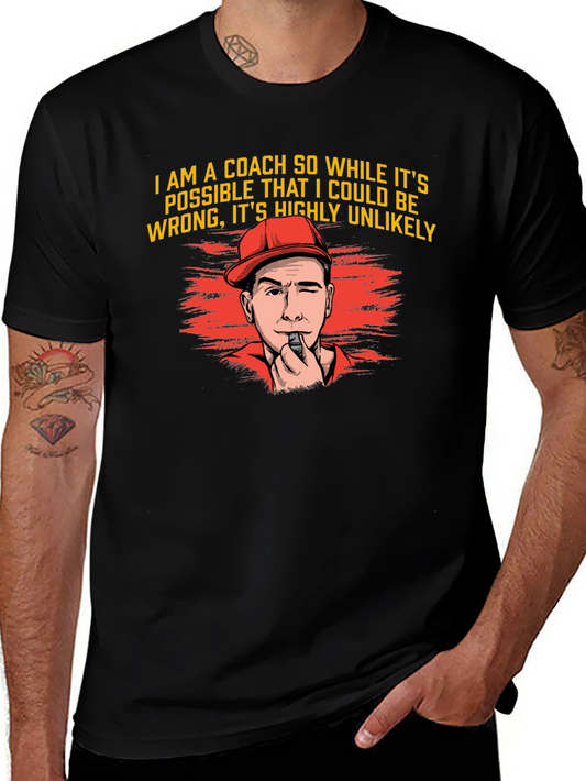 Coach T-Shirt - Highly Unlikely Funny Gift