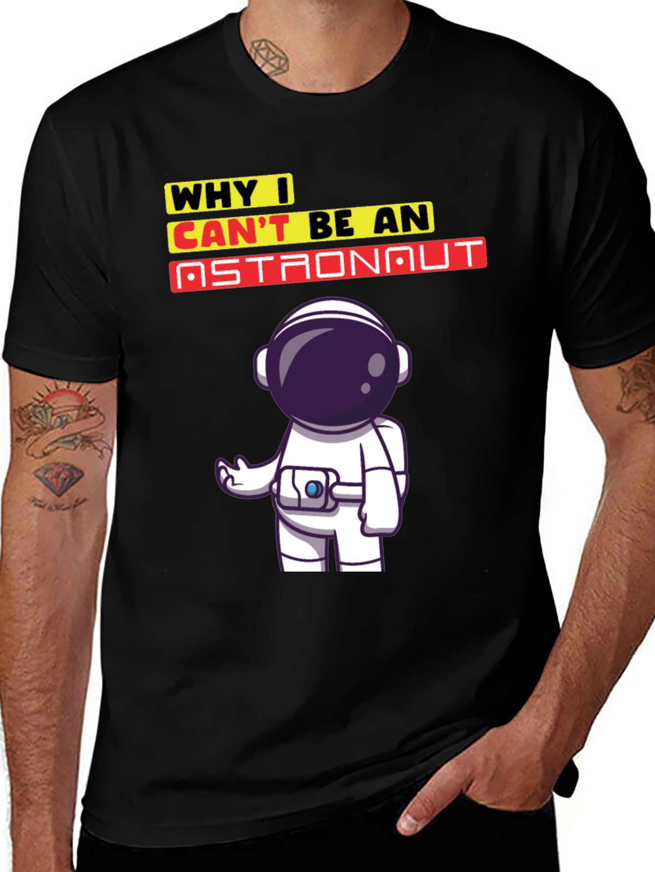 Why I Cant Be An Astronaut T-Shirt