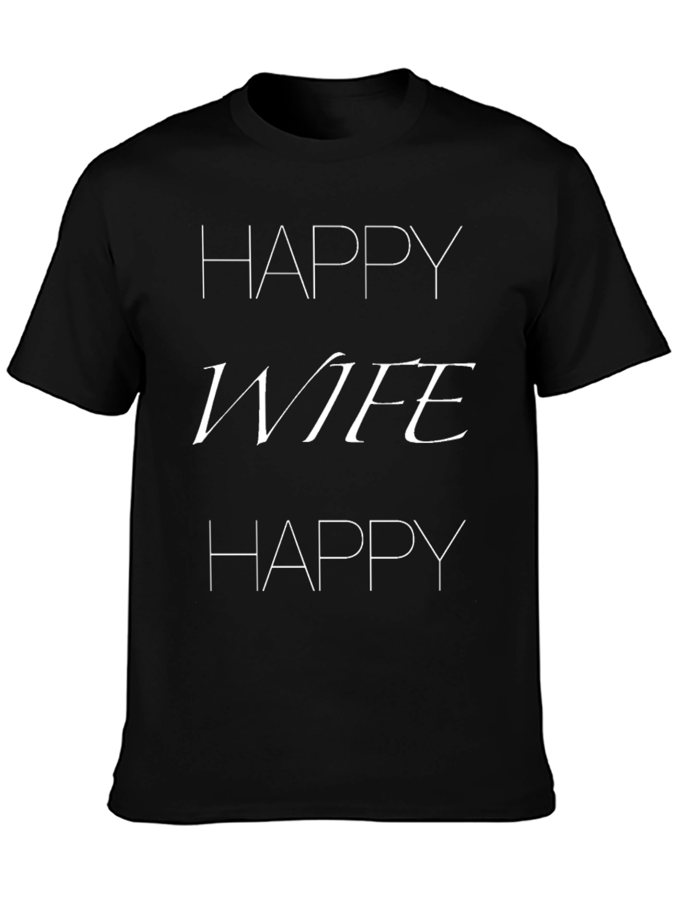 Happy Wife Happy Life Graphic T-Shirt