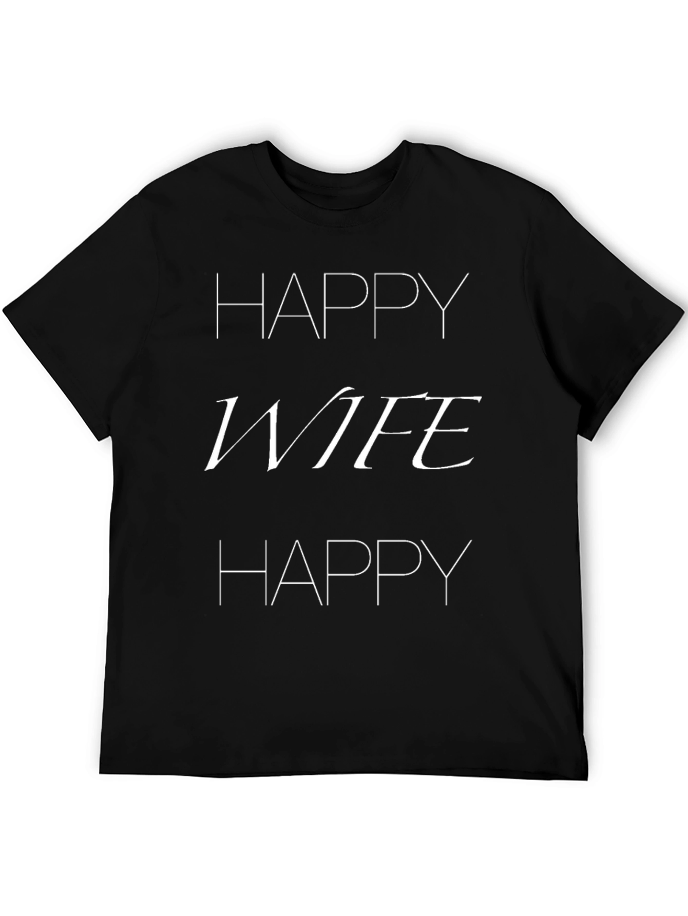 Happy Wife Happy Life Graphic T-Shirt
